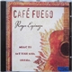 Roger Espinoza - Café Fuego